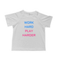 Play Harder Tee